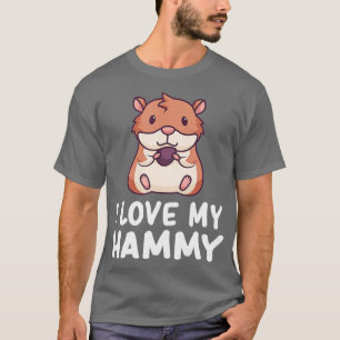 i love my hammy Hamster T-Shirt