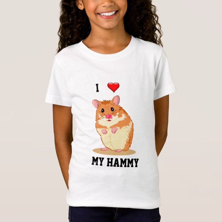 i love my hamster t shirt