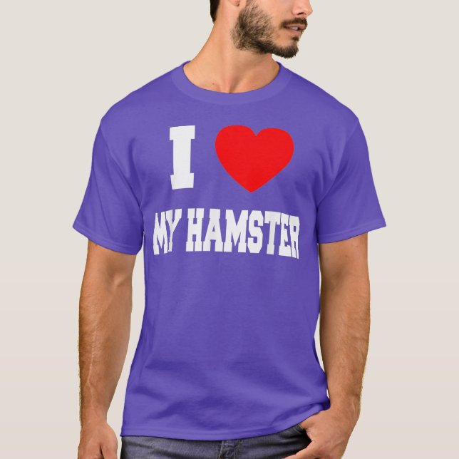 I Love my hamster T-Shirt (Front)