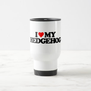 I LOVE MY HEDGEHOG TRAVEL MUG