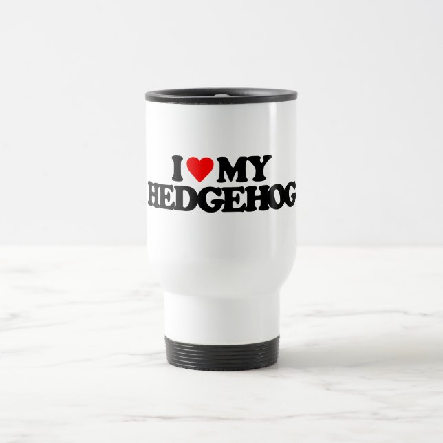 I LOVE MY HEDGEHOG TRAVEL MUG (Center)
