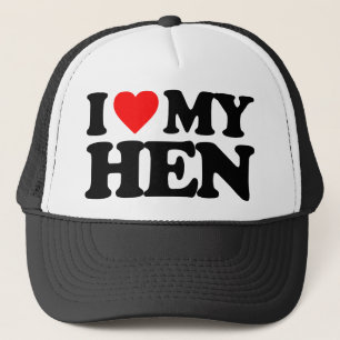 I LOVE MY HEN TRUCKER HAT