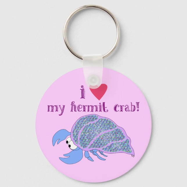 I love my hermit crab! key ring (Front)