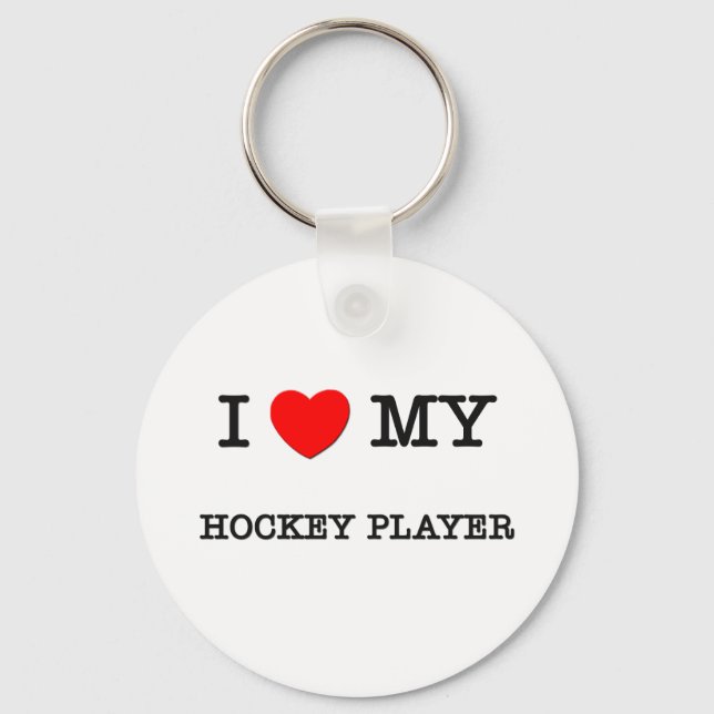 I Love My HOCKEY PLAYER Key Ring (Front)