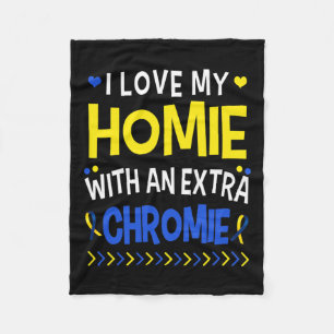 I Love My Homie With An Extra Chromie Dad Mum Kids Fleece Blanket