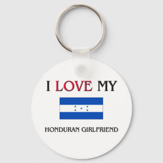 I Love My Honduran Girlfriend Key Ring