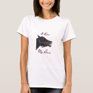 I Love My Horse! Funny T-Shirt