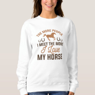 I Love My Horse Sweatshirt