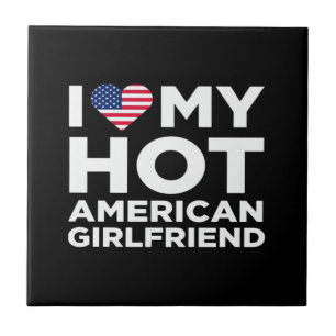 I Love My Hot American Girlfriend Tile