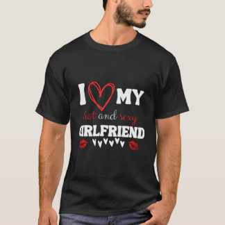 I Love My Hot And Friend Crazy Friend T-Shirt
