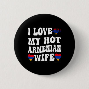 I Love My Hot Armenian Wife Armenia Flag Heart Val 6 Cm Round Badge