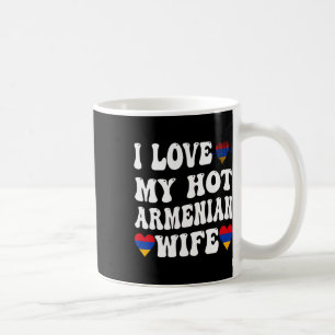I Love My Hot Armenian Wife Armenia Flag Heart Val Coffee Mug