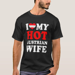 I love My Hot Austrian Wife Funny Husband Gift T-Shirt