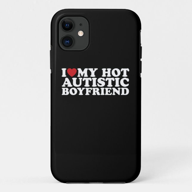 I Love My Hot Autistic Boyfriend BF Autism Heart Case-Mate iPhone Case (Back)
