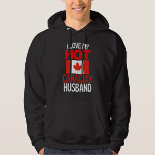 I Love My Hot Canadian Husband Canada Relationshi Hoodie