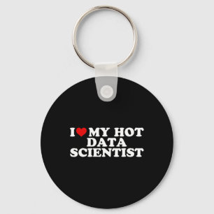 I Love My Hot Data Scientist Boyfriend Couple Matc Key Ring