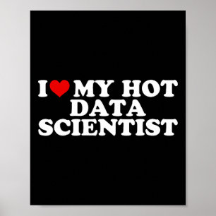 I Love My Hot Data Scientist Boyfriend Couple Matc Poster