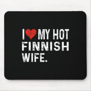 I Love My Hot Finnish Wife - Distressed Heart - Fi Mouse Mat
