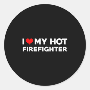 I Love My Hot Fireman Boyfriend Couple Matching  Classic Round Sticker