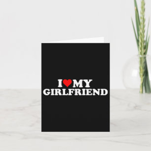 I Love My Hot Girlfriend I Heart My Hot Girlfriend Card