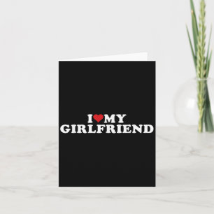 I Love My Hot Girlfriend I Heart My Hot Girlfriend Card