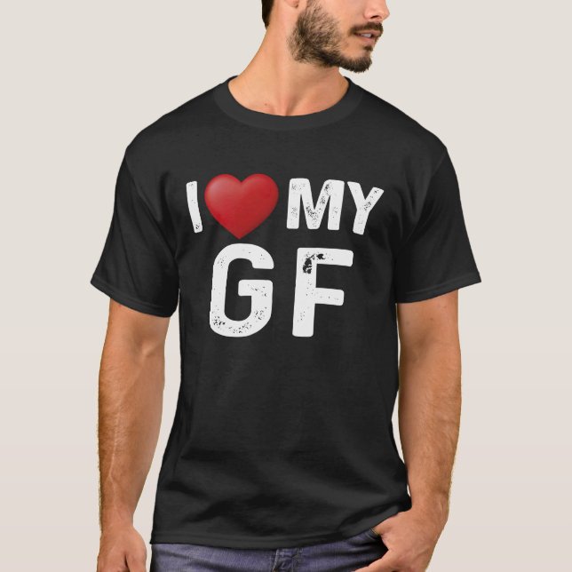 I Love My Hot Girlfriend I Love My Cute GF Red Hea T-Shirt (Front)