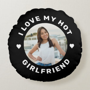 I Love My Hot Girlfriend Personalized Black Round Cushion