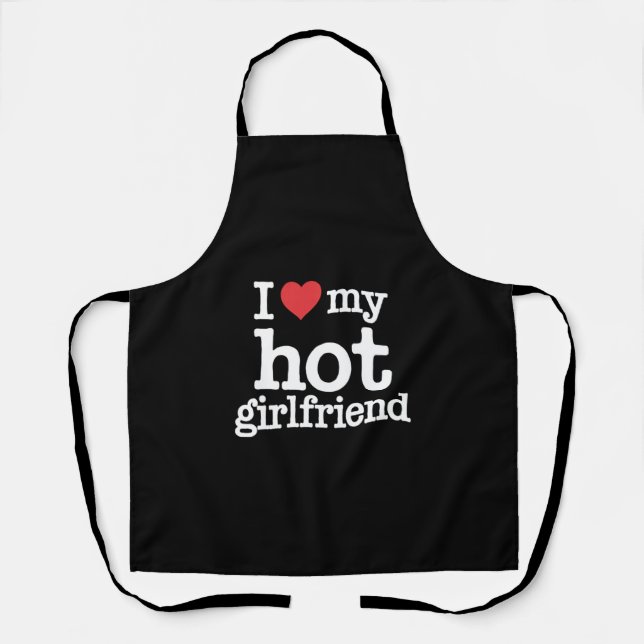 I Love My Hot Girlfriend Valentine's Day Gf Gift  Apron (Front)
