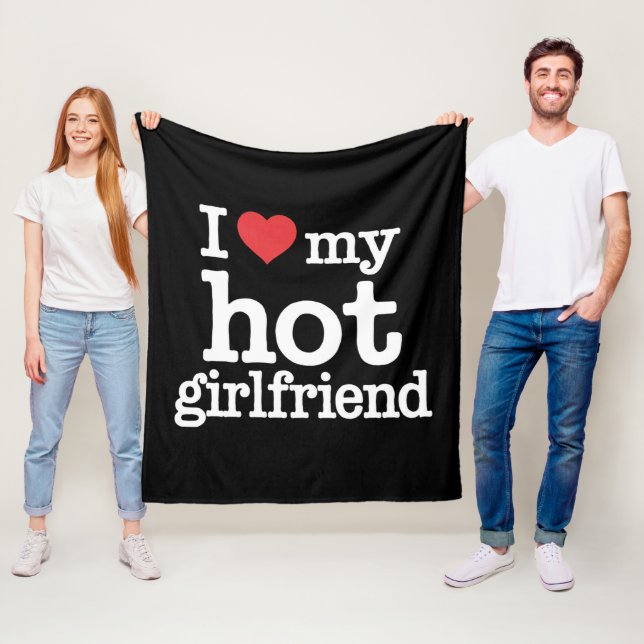 I Love My Hot Girlfriend Valentine's Day Gf Gift  Fleece Blanket (In Situ)