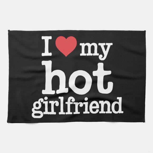 I Love My Hot Girlfriend Valentine's Day Gf Gift  Tea Towel (Horizontal)