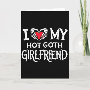 I Love My Hot Goth Gf Skeleton Hand Heart Valentin Card