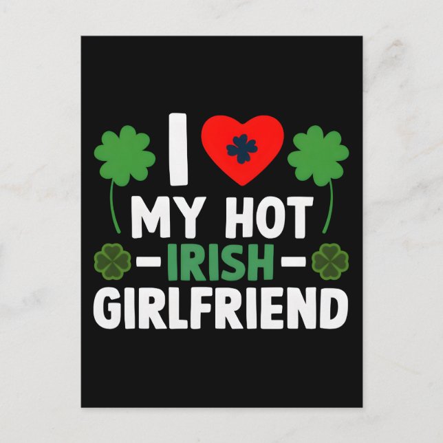 I love my hot irish girlfriend st patrick t shirt  holiday postcard (Front)