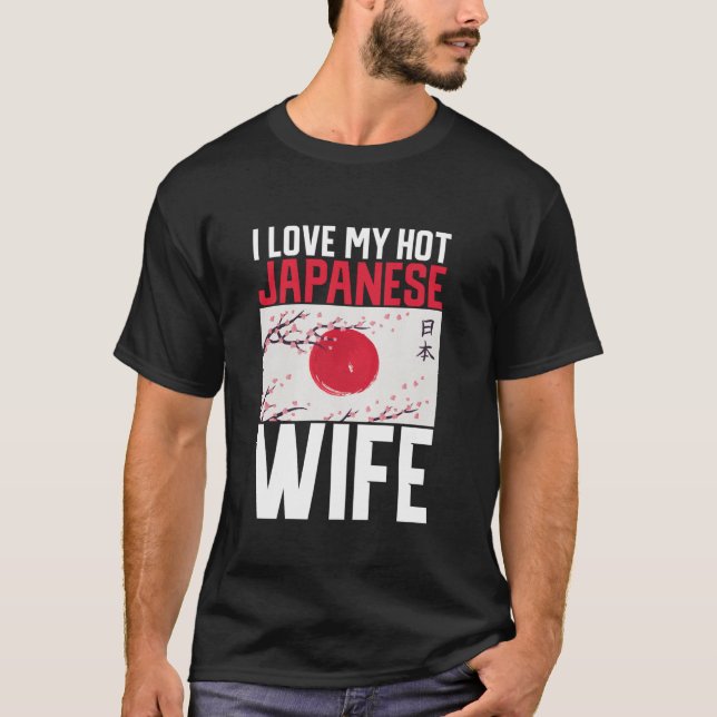 I love my hot Japanese Wife Japanese Long Sleeve T T-Shirt (Front)
