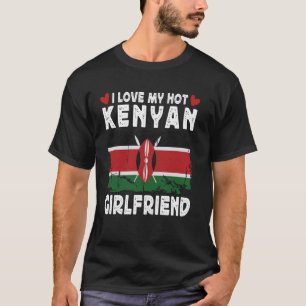 I Love My Hot Kenyan Girlfriend Couple Kenya Flag T-Shirt