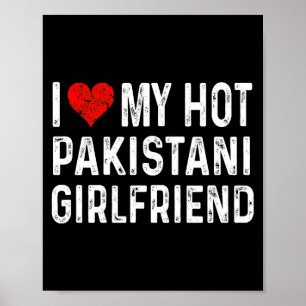 I Love My Hot Pakistani Girlfriend - Heart - Pakis Poster