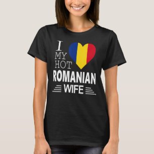 I Love My HOT Romanian WIFE Romanian Flag T-Shirt