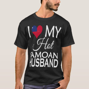 I Love My Hot Samoan Husband Samoa Flag Spouse Na T-Shirt