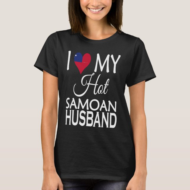 I Love My Hot Samoan Husband  Samoa Flag Spouse Na T-Shirt (Front)