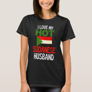 I Love My Hot Sudanese Husband Sudan Relationshi T-Shirt