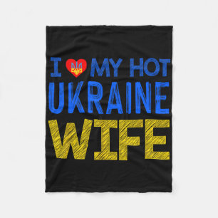I Love My Hot Ukraine Wife  Fleece Blanket