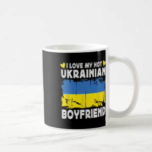 I Love My Hot Ukrainian Boyfriend Couple Ukraine F Coffee Mug