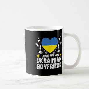 I Love My Hot Ukrainian Boyfriend Couple Ukraine F Coffee Mug