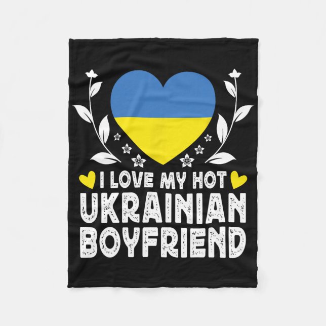 I Love My Hot Ukrainian Boyfriend Couple Ukraine F Fleece Blanket (Front)