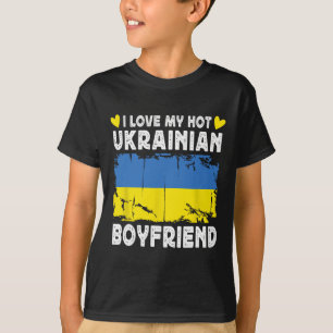 I Love My Hot Ukrainian Boyfriend Couple Ukraine F T-Shirt