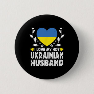 I Love My Hot Ukrainian Husnd Spouses Ukraine Flag 6 Cm Round Badge