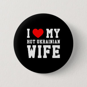 I Love My Hot Ukrainian Wife Red Heart 6 Cm Round Badge