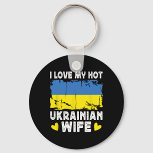 I Love My Hot Ukrainian Wife Spouses Ukraine Flag  Key Ring