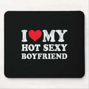 I Love My Hot Y Boyfriend Funny Girlfriend Valenti Mouse Mat
