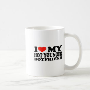 I Love My Hot Younger Boyfriend Funny Quotes  Coffee Mug