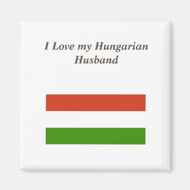 I Love my Hungarian Husband Magnet (Front)